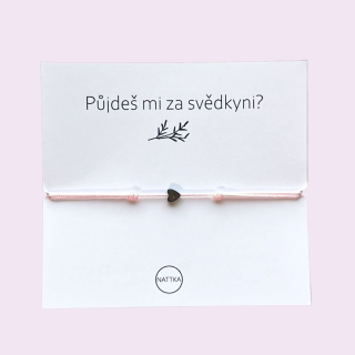 Náramek - Půjdeš mi za svědkyni?